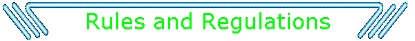 Rules and Regulations